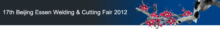 17th Beijing Essen Welding & Cutting Fair 2012