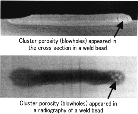Figure 1. Typical cluster porosity occurring at the start of a weld bead (detected by cross sectional inspection for the top and by X-ray test for the bottom), caused by improper arc starting in shielded metal arc welding with a low hydrogen type covered electrode